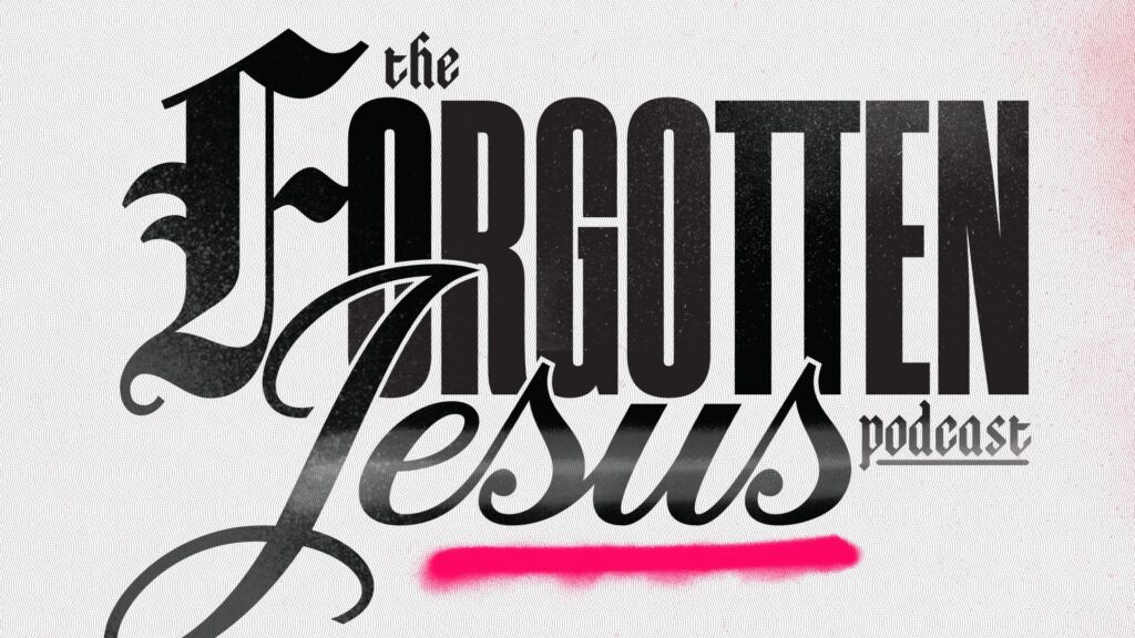 The Forgotten Jesus
